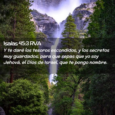 Picture 02 - Isaías 45:3 RVA - Y te daré los tesoros escondidos, y los secretos - Bible Verse Picture