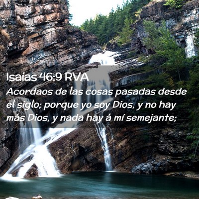 Picture 02 - Isaías 46:9 RVA - Acordaos de las cosas pasadas desde el siglo; - Bible Verse Picture