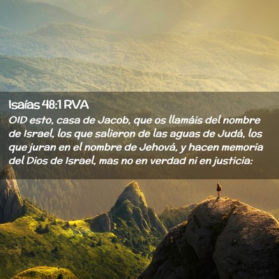 Picture 02 - Isaías 48:1 RVA - OID esto, casa de Jacob, que os llamáis del - Bible Verse Picture