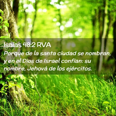 Picture 02 - Isaías 48:2 RVA - Porque de la santa ciudad se nombran, y en el - Bible Verse Picture