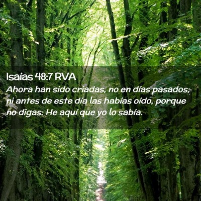 Picture 02 - Isaías 48:7 RVA - Ahora han sido criadas, no en días pasados; ni - Bible Verse Picture