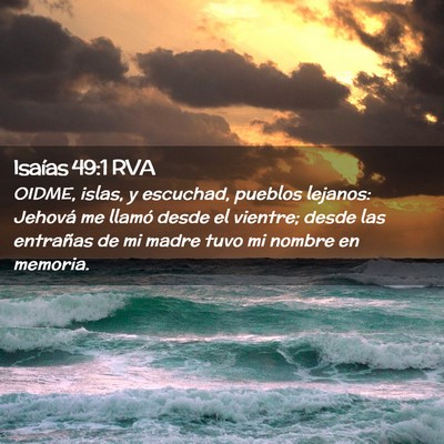 Picture 02 - Isaías 49:1 RVA - OIDME, islas, y escuchad, pueblos lejanos: - Bible Verse Picture