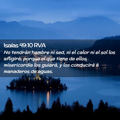 Picture 02 - Isaías 49:10 RVA - No tendrán hambre ni sed, ni el calor ni el sol - Bible Verse Picture