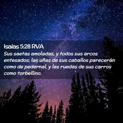 Picture 02 - Isaías 5:28 RVA - Sus saetas amoladas, y todos sus arcos entesados; - Bible Verse Picture