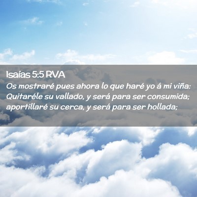 Picture 02 - Isaías 5:5 RVA - Os mostraré pues ahora lo que haré yo á mi - Bible Verse Picture