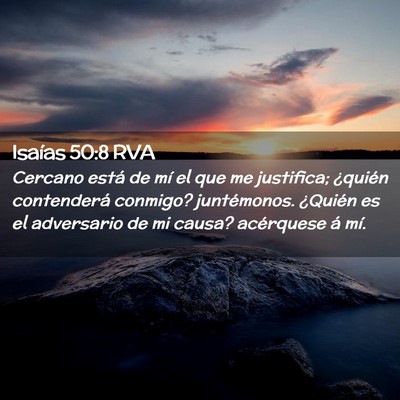 Picture 02 - Isaías 50:8 RVA - Cercano está de mí el que me justifica; - Bible Verse Picture