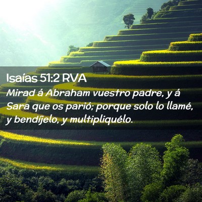Picture 02 - Isaías 51:2 RVA - Mirad á Abraham vuestro padre, y á Sara que os - Bible Verse Picture