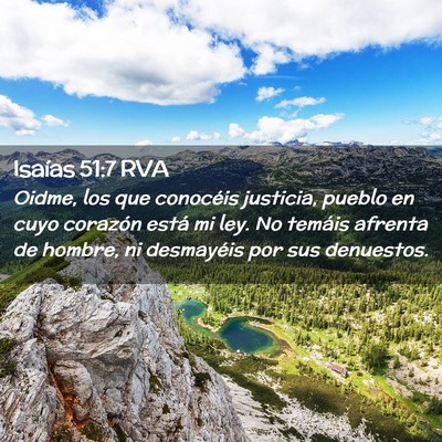 Picture 02 - Isaías 51:7 RVA - Oidme, los que conocéis justicia, pueblo en cuyo - Bible Verse Picture