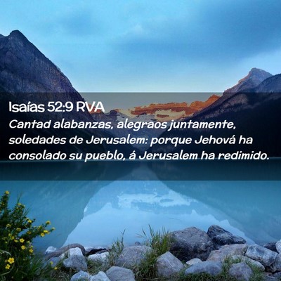 Picture 02 - Isaías 52:9 RVA - Cantad alabanzas, alegraos juntamente, soledades - Bible Verse Picture