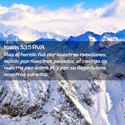 Picture 02 - Isaías 53:5 RVA - Mas él herido fué por nuestras rebeliones, - Bible Verse Picture