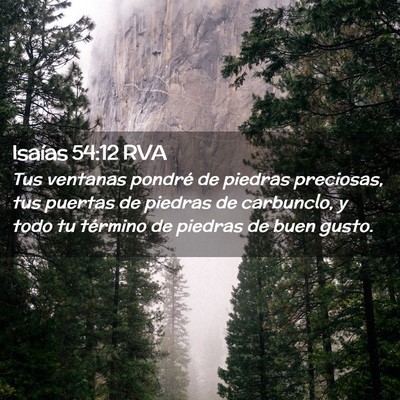Picture 02 - Isaías 54:12 RVA - Tus ventanas pondré de piedras preciosas, tus - Bible Verse Picture