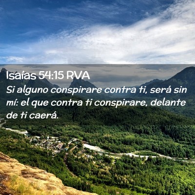 Picture 02 - Isaías 54:15 RVA - Si alguno conspirare contra ti, será sin mí: el - Bible Verse Picture