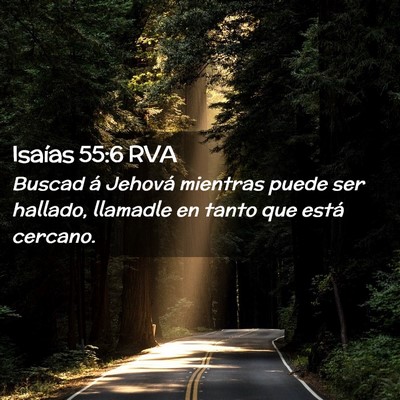 Picture 02 - Isaías 55:6 RVA - Buscad á Jehová mientras puede ser hallado, - Bible Verse Picture