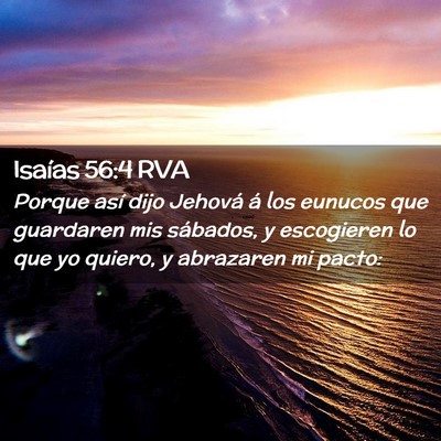 Picture 02 - Isaías 56:4 RVA - Porque así dijo Jehová á los eunucos que - Bible Verse Picture