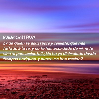 Picture 02 - Isaías 57:11 RVA - ¿Y de quién te asustaste y temiste, que has - Bible Verse Picture