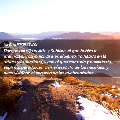 Picture 02 - Isaías 57:15 RVA - Porque así dijo el Alto y Sublime, el que habita - Bible Verse Picture