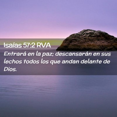 Picture 02 - Isaías 57:2 RVA - Entrará en la paz; descansarán en sus lechos - Bible Verse Picture
