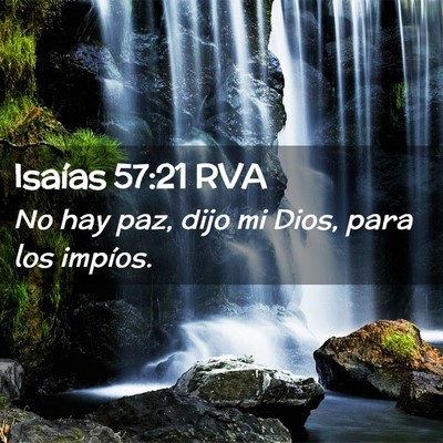 Picture 02 - Isaías 57:21 RVA - No hay paz, dijo mi Dios, para los - Bible Verse Picture