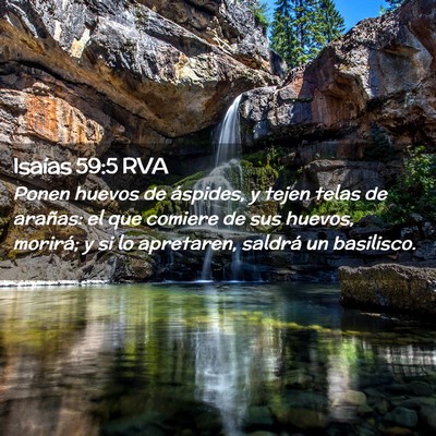 Picture 02 - Isaías 59:5 RVA - Ponen huevos de áspides, y tejen telas de - Bible Verse Picture