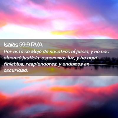 Picture 02 - Isaías 59:9 RVA - Por esto se alejó de nosotros el juicio, y no - Bible Verse Picture