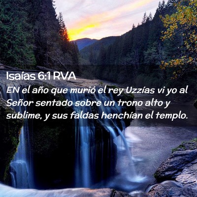 Picture 02 - Isaías 6:1 RVA - EN el año que murió el rey Uzzías vi yo al - Bible Verse Picture