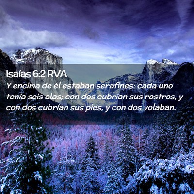 Picture 02 - Isaías 6:2 RVA - Y encima de él estaban serafines: cada uno - Bible Verse Picture