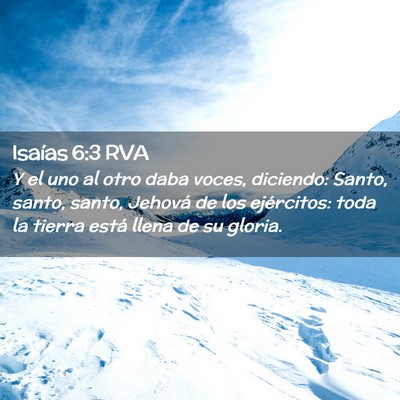 Picture 02 - Isaías 6:3 RVA - Y el uno al otro daba voces, diciendo: Santo, - Bible Verse Picture