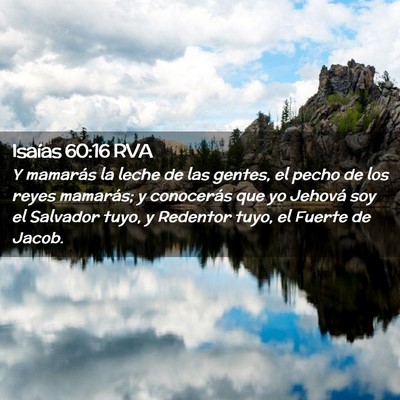 Picture 02 - Isaías 60:16 RVA - Y mamarás la leche de las gentes, el pecho de - Bible Verse Picture