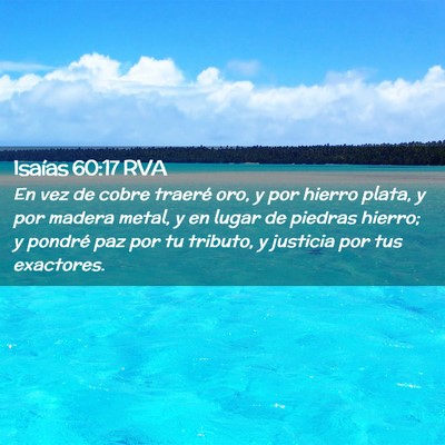 Picture 02 - Isaías 60:17 RVA - En vez de cobre traeré oro, y por hierro plata, - Bible Verse Picture