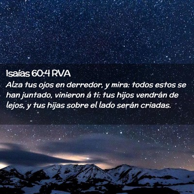 Picture 02 - Isaías 60:4 RVA - Alza tus ojos en derredor, y mira: todos estos se - Bible Verse Picture