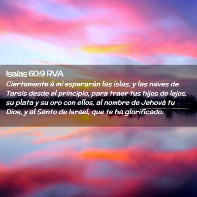 Picture 02 - Isaías 60:9 RVA - Ciertamente á mí esperarán las islas, y las - Bible Verse Picture