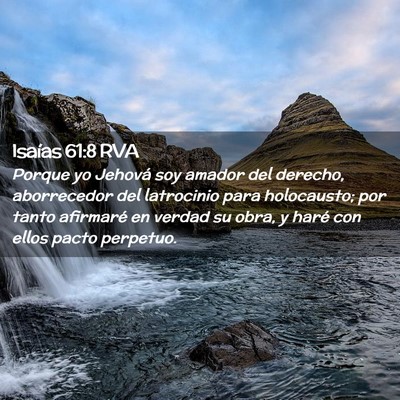 Picture 02 - Isaías 61:8 RVA - Porque yo Jehová soy amador del derecho, - Bible Verse Picture
