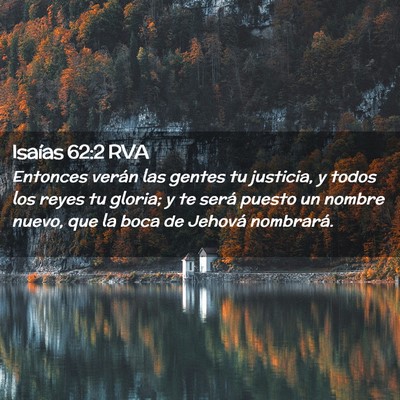 Picture 02 - Isaías 62:2 RVA - Entonces verán las gentes tu justicia, y todos - Bible Verse Picture