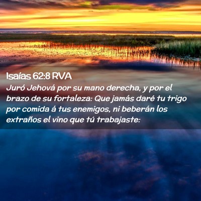 Picture 02 - Isaías 62:8 RVA - Juró Jehová por su mano derecha, y por el brazo - Bible Verse Picture