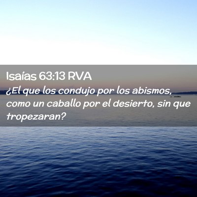Picture 02 - Isaías 63:13 RVA - ¿El que los condujo por los abismos, como un - Bible Verse Picture