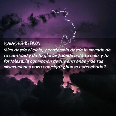 Picture 02 - Isaías 63:15 RVA - Mira desde el cielo, y contempla desde la morada - Bible Verse Picture