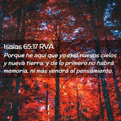 Picture 02 - Isaías 65:17 RVA - Porque he aquí que yo crío nuevos cielos y - Bible Verse Picture