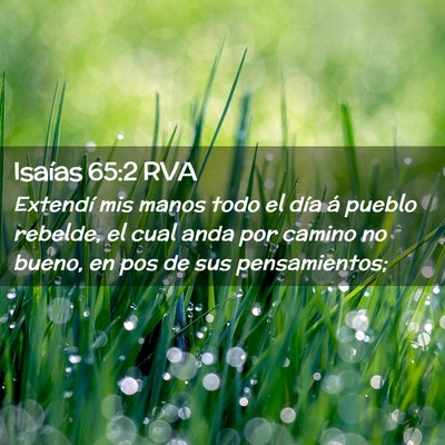 Picture 02 - Isaías 65:2 RVA - Extendí mis manos todo el día á pueblo - Bible Verse Picture