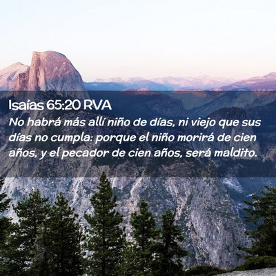Picture 02 - Isaías 65:20 RVA - No habrá más allí niño de días, ni viejo que - Bible Verse Picture