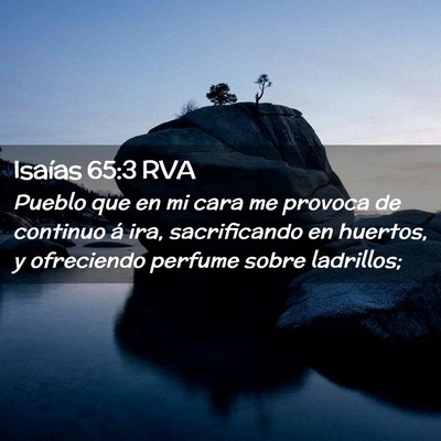 Picture 02 - Isaías 65:3 RVA - Pueblo que en mi cara me provoca de continuo á - Bible Verse Picture