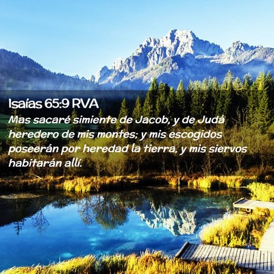 Picture 02 - Isaías 65:9 RVA - Mas sacaré simiente de Jacob, y de Judá - Bible Verse Picture