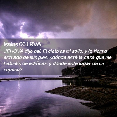 Picture 02 - Isaías 66:1 RVA - JEHOVA dijo así: El cielo es mi solio, y la - Bible Verse Picture