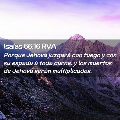 Picture 02 - Isaías 66:16 RVA - Porque Jehová juzgará con fuego y con su espada - Bible Verse Picture