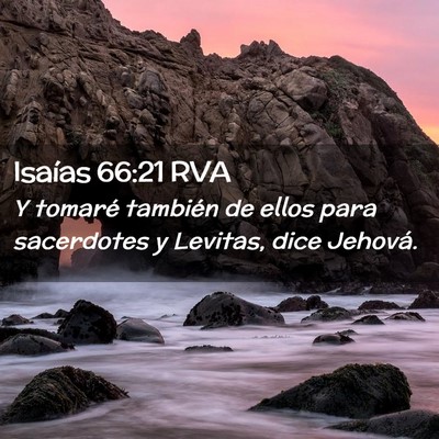 Picture 02 - Isaías 66:21 RVA - Y tomaré también de ellos para sacerdotes y - Bible Verse Picture