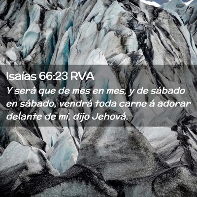 Picture 02 - Isaías 66:23 RVA - Y será que de mes en mes, y de sábado en - Bible Verse Picture