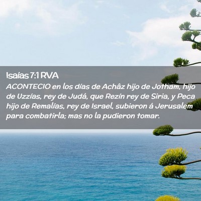 Picture 02 - Isaías 7:1 RVA - ACONTECIO en los días de Achâz hijo de Jotham, - Bible Verse Picture