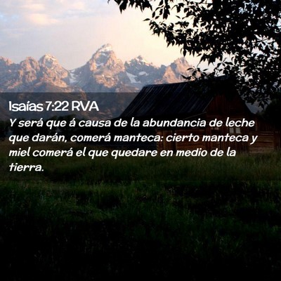 Picture 02 - Isaías 7:22 RVA - Y será que á causa de la abundancia de leche - Bible Verse Picture