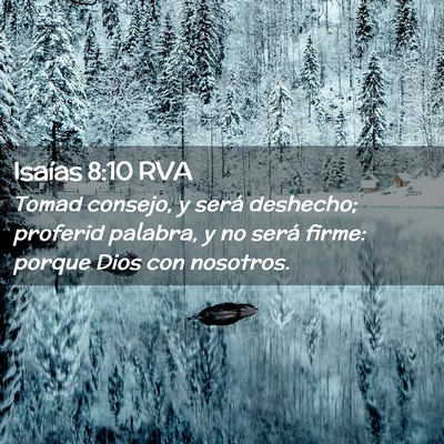 Picture 02 - Isaías 8:10 RVA - Tomad consejo, y será deshecho; proferid - Bible Verse Picture