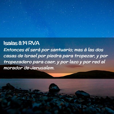 Picture 02 - Isaías 8:14 RVA - Entonces él será por santuario; mas á las dos - Bible Verse Picture