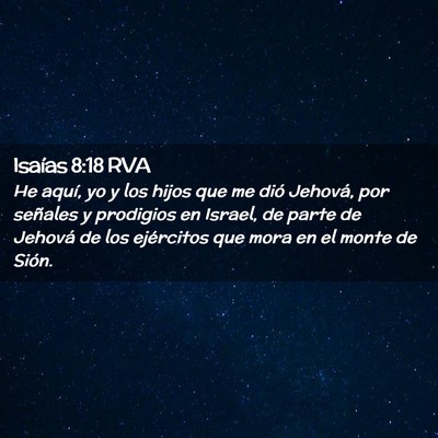 Picture 02 - Isaías 8:18 RVA - He aquí, yo y los hijos que me dió Jehová, por - Bible Verse Picture